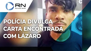 Polícia divulga carta que foi encontrada com Lázaro