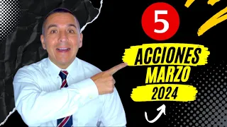 5 acciones con mucho potencial Marzo 2024