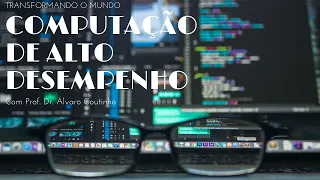 EP09 - Como a computação de Alto Desempenho (HPC) está transformando o mundo e a ciência?