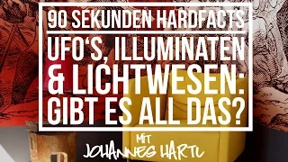 UFO's, Illuminaten und Lichtwesen: Gibt es all das? - 90 Sekunden Hardfacts mit Johannes Hartl
