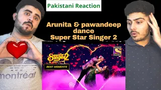 Arunita and pawandeep Rajan Dance in Super Star Singer 2 || Pakistani Reaction ||