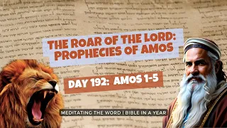 Day 192: Amos 1-5