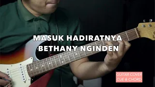 Masuk HadiratNya - Bethany Nginden | Guitar Cover | Cue & Guitar Chord