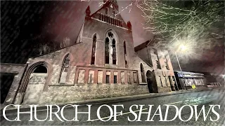 CHURCH OF SHADOWS | Ghost Seen In Abandoned Manchester Church | Paranormal Investigation