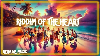 Riddim of the Heart | Reggae Music Song