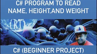 C# Projoct to read the Name, Height, and weight of a person (Beginner Level)