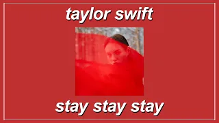Stay Stay Stay - Taylor Swift (Lyrics)