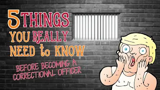 5 Things you REALLY need to KNOW before Becoming a Correctional Officer