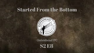 FM17 Started From the Bottom - Gateshead FC - S2 E8 - How Many Points Clear?