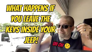 What Happens If You Leave the Keys Inside Your Jeep