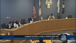 Administration and Public Works Committee Meeting 4-11-2022
