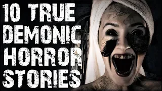 10 TRUE Absolutely Horrifying Encounters with Demonic Entities | (Scary Stories)