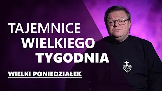 Wielki Poniedziałek 2020 - Tajemnice Wielkiego Tygodnia || o. Waldemar Linke CP