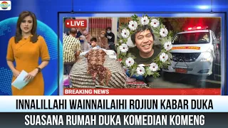 Innalillahi Wiannailaihi Rojiun, Suasana Rumah Duka Komeng Saat Jenazah Tiba Dirumah Duka