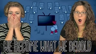 WHAT HAVE WE DONE!? | Girls Play | We Become What We Behold