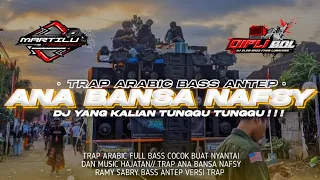 TRAP ANA BANSA||DJ ARABIC SLOW BASS||dj arabic terbaru 2023