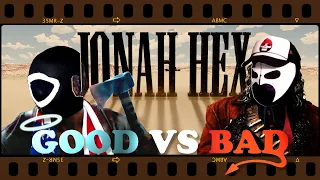 Is JONAH HEX a Good or a Bad Movie???