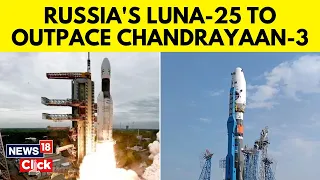 Chandrayaan-3 Vs Russia's Luna-25 News | Race To Moon's South Pole Position | ISRO | English News