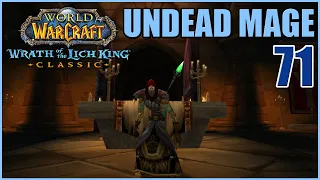 Let's Play WoW - WOTLK Classic - Undead Mage - Part 71 | Fresh Server Skyfury | Gameplay Walkthrough