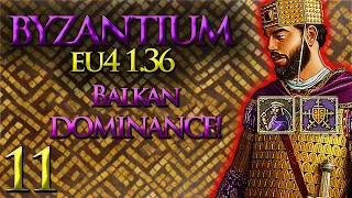 Balkan DOMINANCE! | Byzantium Let's Play | EU4 1.36 | Part 11