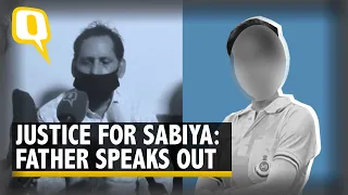 Justice For Sabiya | 'Multiple Men Committed Brutal Crime,' Father Speaks Out | The Quint