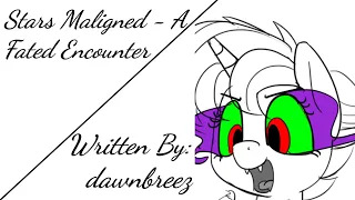 Stars Maligned - A Fated Encounter (Fanfic Reading - Comedy MLP)