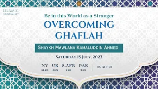 Be in this world like a stranger or traveler | Shaykh Kamaluddin Ahmed