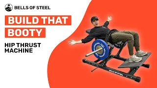Build that Booty! With the Bells of Steel Hip Thrust Machine