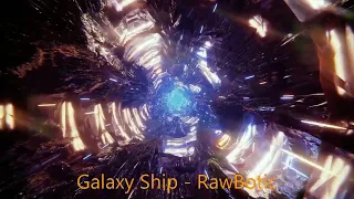 Galaxy Ship   RawBotic