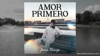 JOSUE RARUJO - AMOR PRIMERO