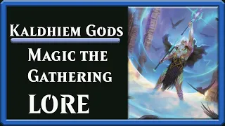 The Gods of Kaldhiem | Magic the Gathering | Plane Lore