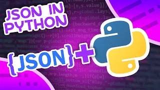How To Use JSON In Python