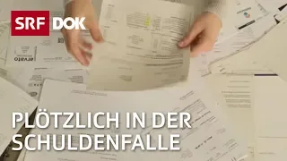 Die Schuldenfalle – Finanzielle Abwärtsspirale | Doku | SRF Dok