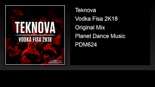 Teknova - Vodka Fisa 2K18 (Original Mix)