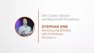 PromCon 2017: Lightning Talk - 50% Cluster Utilization and Beyond with Prometheus - Stephan Erb