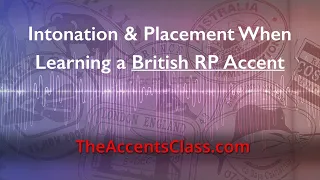 Learning British RP Accent - Intonation & Placement
