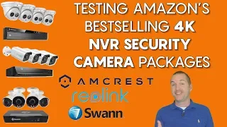 Finding the BEST 4K Security Camera NVR Package (Reolink vs Amcrest vs Swann)