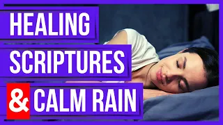Healing Bible Verses for sleep with God's Word (Healing Scriptures & Soft Rain)(Peaceful Scriptures)