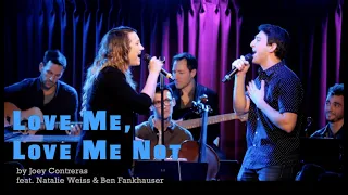 "Love Me, Love Me Not" - (feat. Natalie Weiss & Ben Fankhauser) by Joey Contreras [LIVE PERFORMANCE]