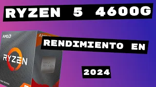 Ryzen 5 4600G ¿Vale la pena en 2024?