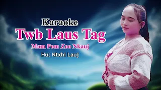 ntxhi lauj nkauj tawm tshiab kuv twg laus tag mam pom zoo nkauj Karaoke /5/28 / 2024