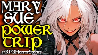 Self-insert Mary Sue Dominates the Server, DM Enables it?! (+ More) | r/rpghorrorstories