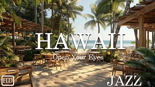 Relaxing Bossa Nova Piano Music & Calm Ocean Waves At Seaside Cafe Hawai For A Relaxed Mood
