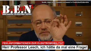 FEHLINFORMATIONEN ZUR ELEKROMOBILITÄT: Herr Professor Lesch, ich hätte da mal eine Frage!