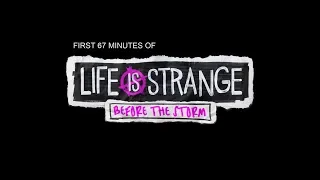 First 67 Minutes of Life is Strange: Before the Storm (Linux version)