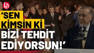 Erdoğan'ın Hatay'da yaptığı skandal konuşmaya depremzededen zehir zemberek sözler!