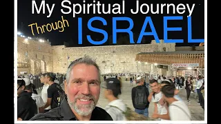 Israel: My Spiritual Journey Through The Holy Land