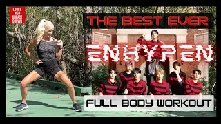 The Best Ever E N H Y P E N Full Body Workout