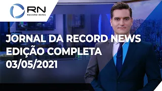 Jornal da Record News - 03/05/2021