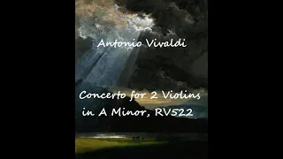 Antonio Vivaldi - Concerto for Two Violins in A Minor, RV522